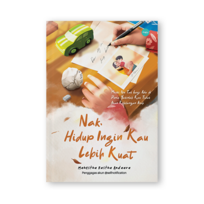 Nak, Hidup Ingin Kau Lebih Kuat